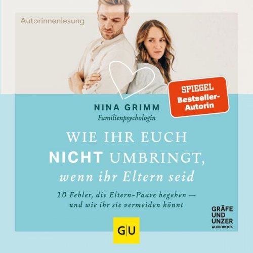 Nina C. Grimm - Wie ihr euch nicht umbringt, wenn ihr Eltern seid