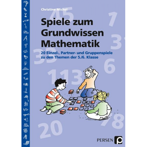 Christine Michel - Spiele zum Grundwissen Mathematik