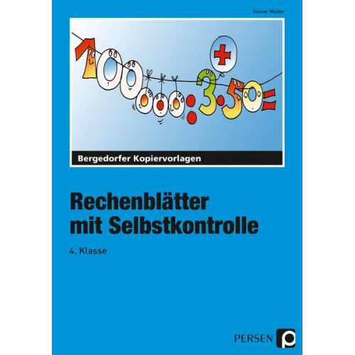 Heiner Müller - Rechenblätter mit Selbstkontrolle - 4. Klasse