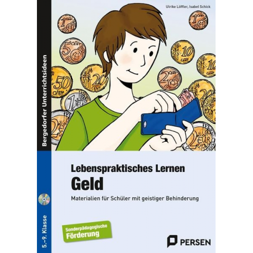 Ulrike Löffler Isabel Schick - Lebenspraktisches Lernen: Geld