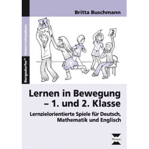 Britta Buschmann - Lernen in Bewegung - 1. und 2. Klasse