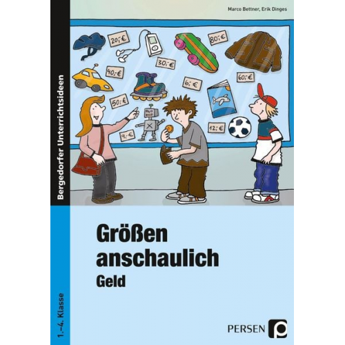 Marco Bettner Erik Dinges - Größen anschaulich: Geld