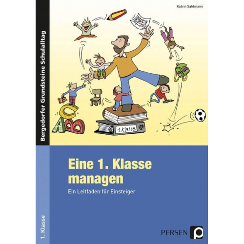 Katrin Sahlmann - Eine 1. Klasse managen