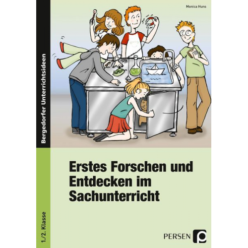 Monica Huns - Erstes Forschen und Entdecken im Sachunterricht