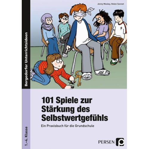 Jenny Mosley Helen Sonnet - 101 Spiele zur Stärkung des Selbstwertgefühls