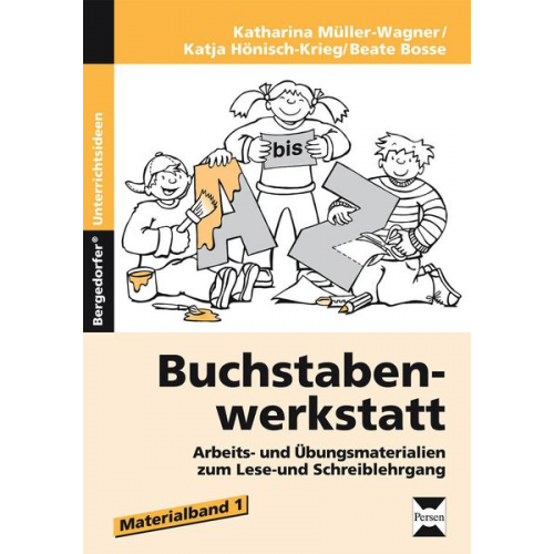 B. Bosse K. Hönisch-Krieg K. Müller-Wagner - Buchstabenwerkstatt - Materialband 1