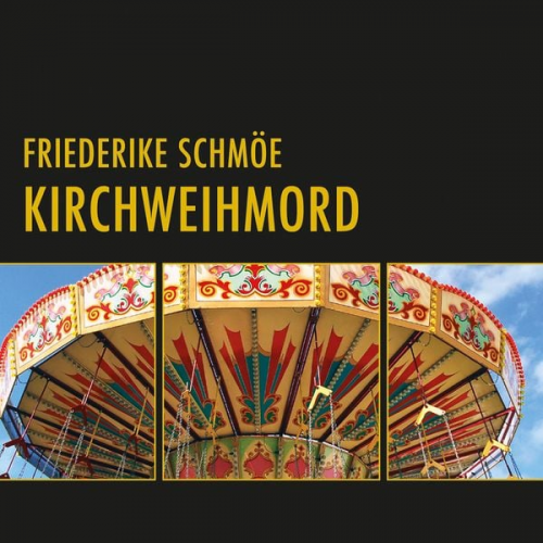 Friederike Schmöe - Kirchweihmord (Ungekürzt)