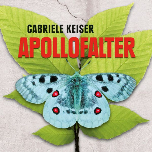 Gabriele Keiser - Apollofalter (Ungekürzt)