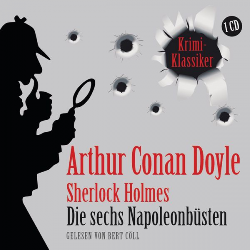 Arthur Conan Doyle - Die sechs Napoleonbüsten