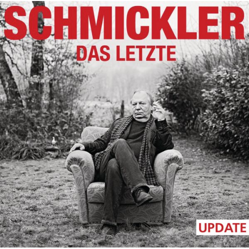 Wilfried Schmickler - Das Letzte - Update