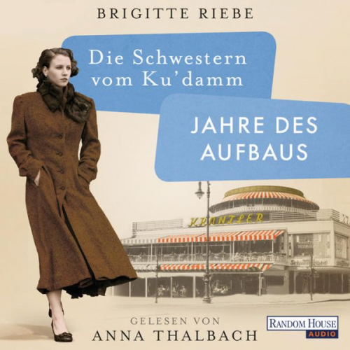 Brigitte Riebe - Die Schwestern vom Ku'damm. Jahre des Aufbaus