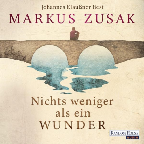 Markus Zusak - Nichts weniger als ein Wunder