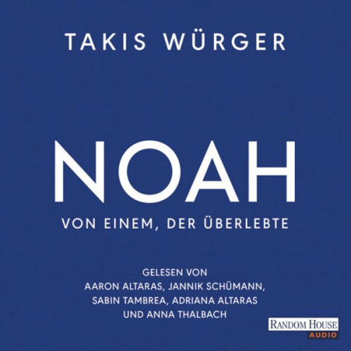 Takis Würger - Noah – Von einem, der überlebte