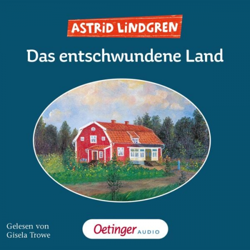 Astrid Lindgren - Das entschwundene Land