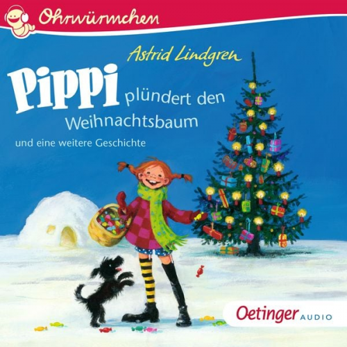 Astrid Lindgren - Pippi plündert den Weihnachtsbaum und eine weitere Geschichte