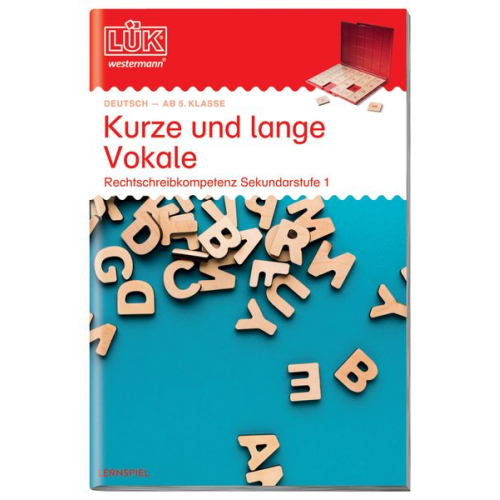 Heinz Vogel Christiane Wagner Heiko Judith - LÜK. Kurze und lange Vokale. Sekundarstufe I ab 5. Klasse