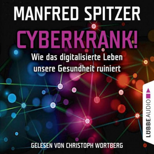 Manfred Spitzer - Cyberkrank!