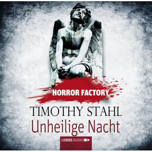 Timothy Stahl - Horror Factory - Unheilige Nacht