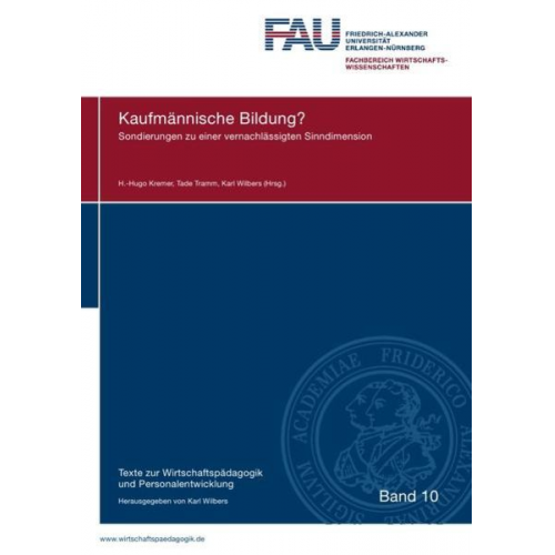 Texte zur Wirtschaftspädagogik und Personalentwicklung / Kaufmännische Bildung?