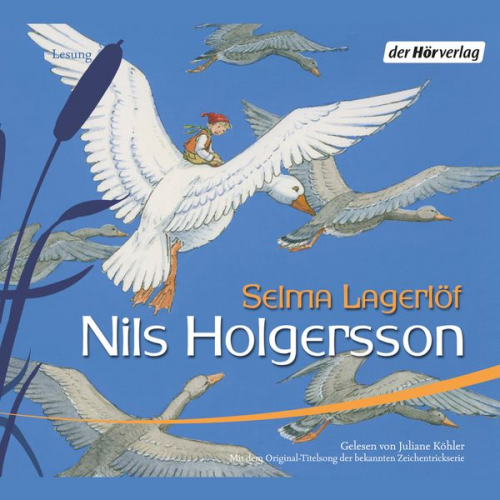 Selma Lagerlöf - Nils Holgerssons wunderbare Reise durch Schweden