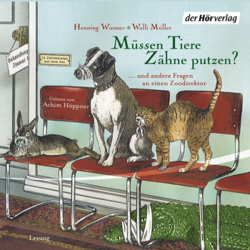 Henning Wiesner Walli Müller - Müssen Tiere Zähne putzen