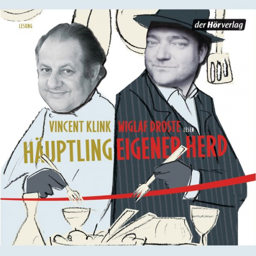 Wiglaf Droste Vincent Klink - Häuptling Eigener Herd