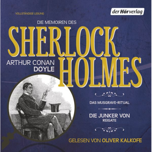 Arthur Conan Doyle - Die Memoiren des Sherlock Holmes: Das Musgrave-Ritual & Die Junker von Reigate