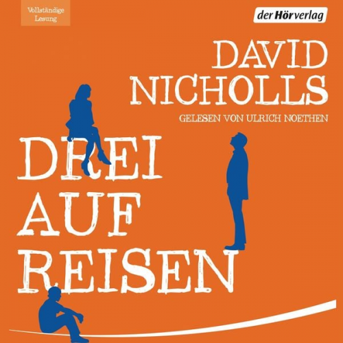 David Nicholls - Drei auf Reisen