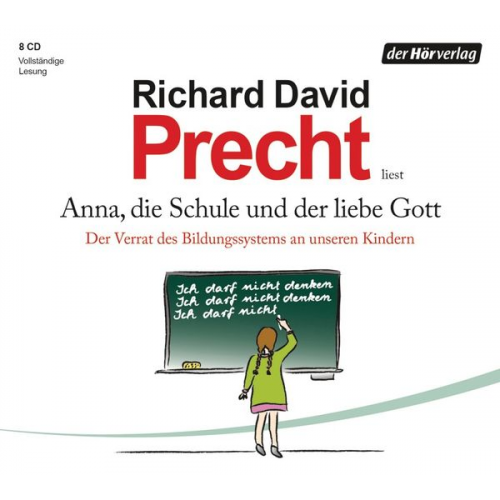 Richard David Precht - Anna, die Schule und der liebe Gott