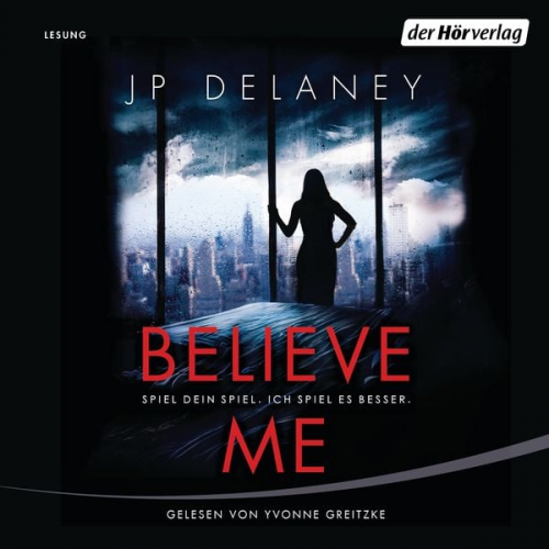 JP Delaney - Believe Me - Spiel Dein Spiel. Ich spiel es besser.