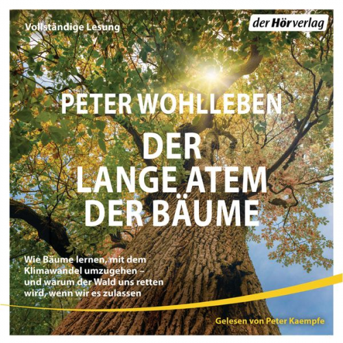 Peter Wohlleben - Der lange Atem der Bäume