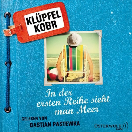 Volker Klüpfel Michael Kobr - In der ersten Reihe sieht man Meer