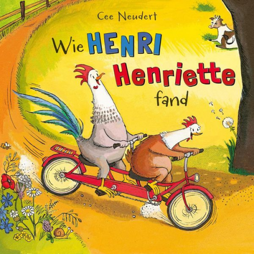 Cee Neudert - Henri und Henriette: Wie Henri Henriette fand