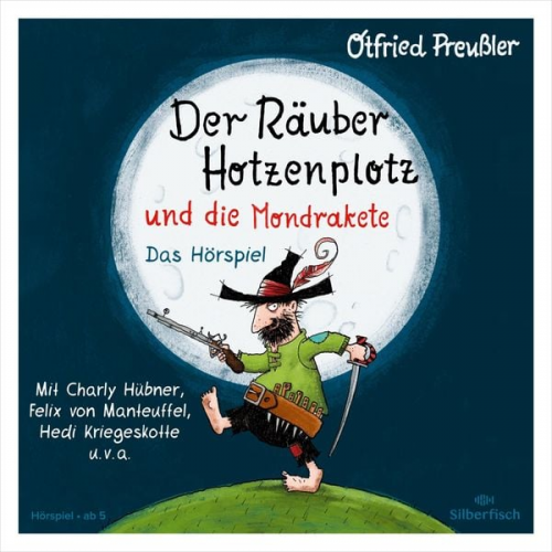 Otfried Preußler - Der Räuber Hotzenplotz - Hörspiele: Der Räuber Hotzenplotz und die Mondrakete - Das Hörspiel