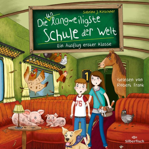 Sabrina J. Kirschner - Die unlangweiligste Schule der Welt 9: Ein Ausflug erster Klasse