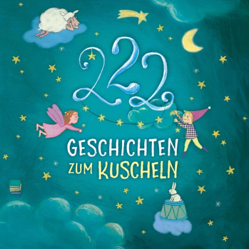 Sandra Grimm Katharina E. Volk - Einschlafgeschichten: 222 Geschichten zum Kuscheln