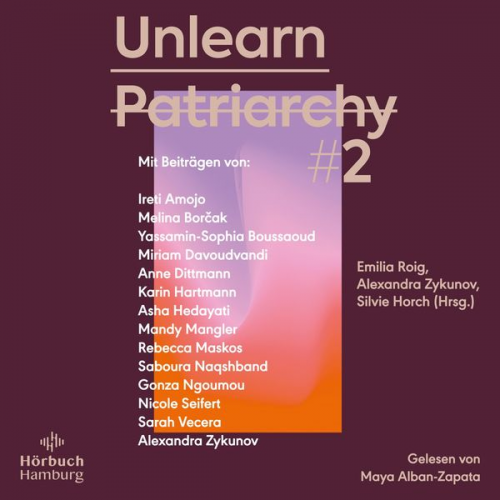 Saboura Naqshband Miriam Davoudvandi Asha Hedayati Gonza Ngoumou Karin Hartmann - Unlearn Patriarchy 2