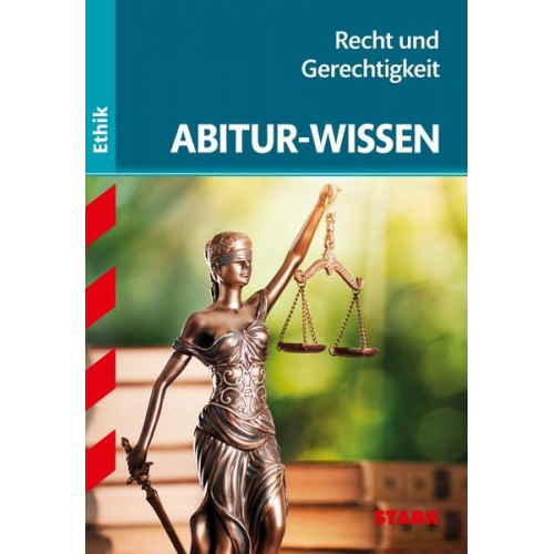 STARK Abitur-Wissen Ethik - Recht und Gerechtigkeit