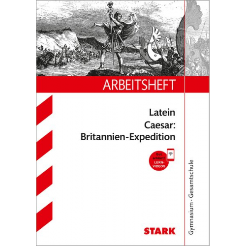Henning Schützendorf - STARK Arbeitsheft Gymnasium - Latein - Caesar: Britannien-Expedition