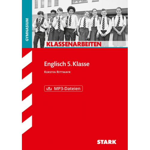 Kerstin Rittmayr - STARK Klassenarbeiten Gymnasium - Englisch 5. Klasse