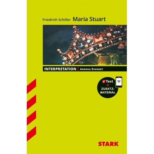 Andrea Rinnert - STARK Interpretationen Deutsch - Friedrich Schiller: Maria Stuart