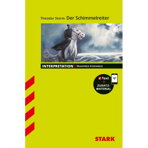 Manfred Eisenbeis - STARK Interpretationen Deutsch - Theodor Storm: Der Schimmelreiter