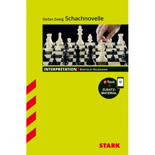 Bertold Heizmann - STARK Interpretationen Deutsch - Stefan Zweig: Schachnovelle