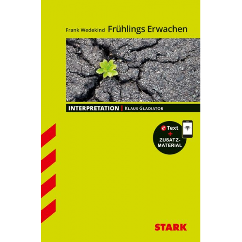 Klaus Gladiator - STARK Interpretationen Deutsch - Frank Wedekind: Frühlings Erwachen