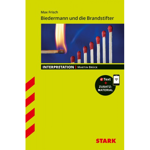 Martin Brück - STARK Interpretationen Deutsch - Max Frisch: Biedermann und die Brandstifter