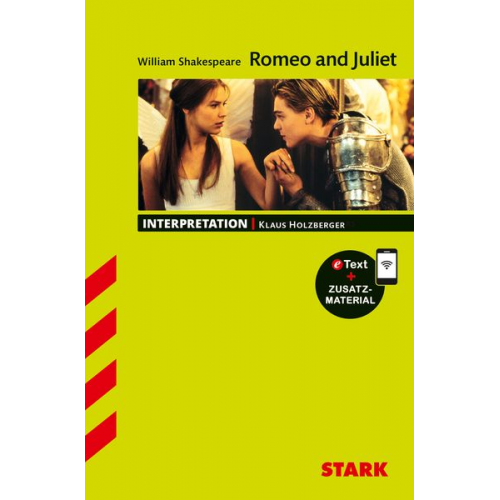 Klaus Holzberger - STARK Interpretationen Englisch - William Shakespeare: Romeo and Juliet