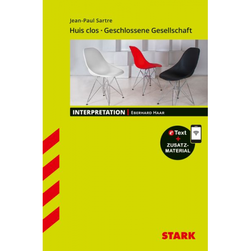 Eberhard Haar - STARK Interpretationen Französisch - Jean-Paul Sartre: Huis clos/Geschlossene Gesellschaft