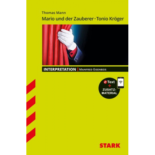 Manfred Eisenbeis - STARK Interpretationen Deutsch - Thomas Mann: Mario und der Zauberer·Tonio Kröger