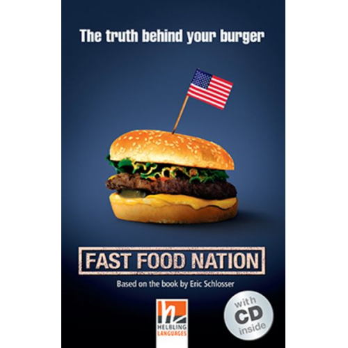 Eric Schlosser - Fast Food Nation, mit 1 Audio-CD. Level 4 (A2/B1)