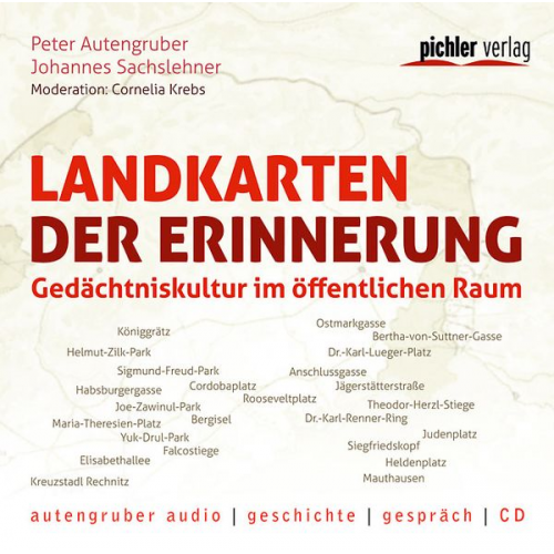 Peter Autengruber Johannes Sachslehner - Landkarten der Erinnerung